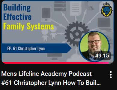 Building Effective Family Systems - Men's Life Academy Podcast
